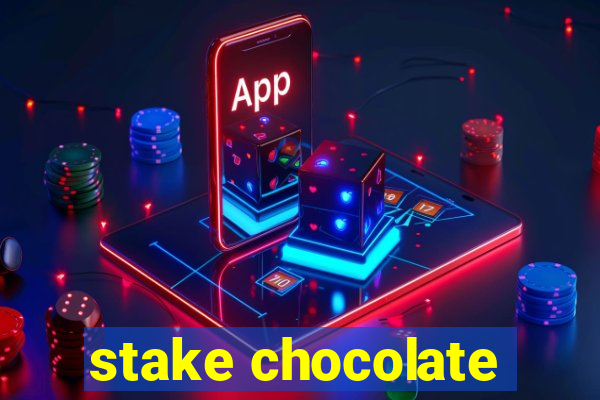 stake chocolate