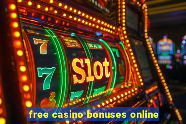 free casino bonuses online