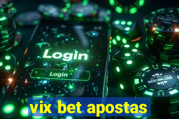 vix bet apostas