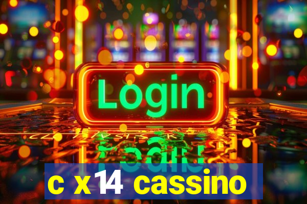 c x14 cassino