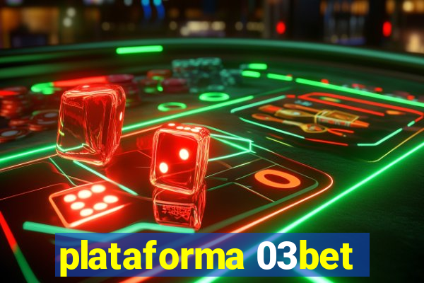 plataforma 03bet