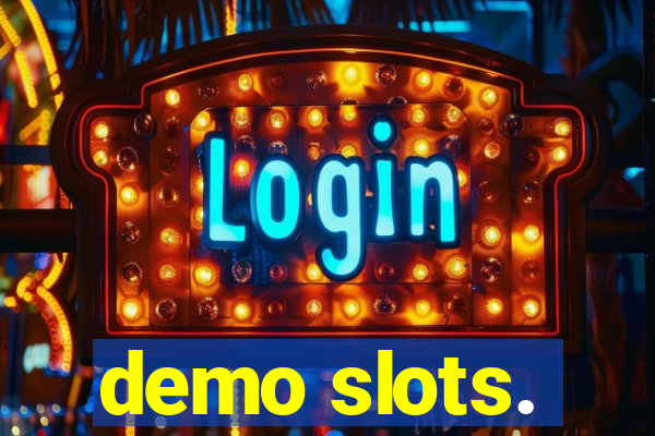 demo slots.