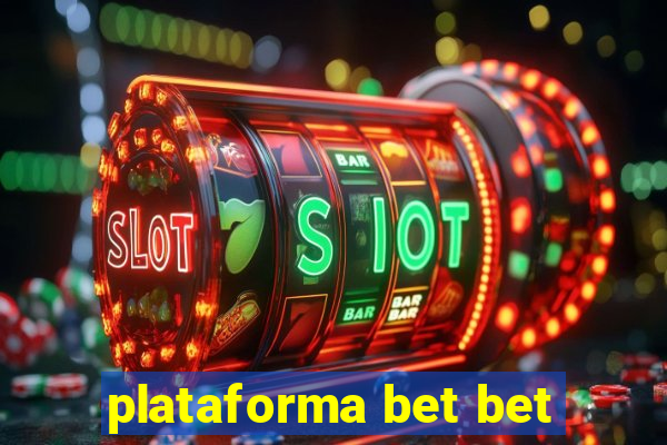 plataforma bet bet