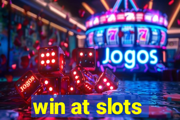 win at slots