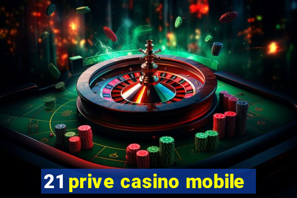 21 prive casino mobile