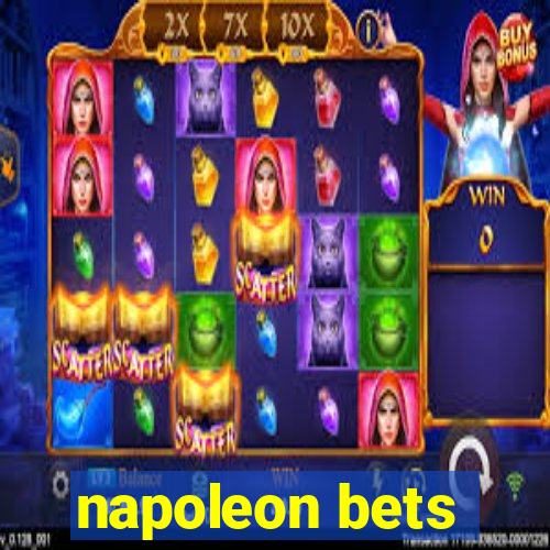 napoleon bets