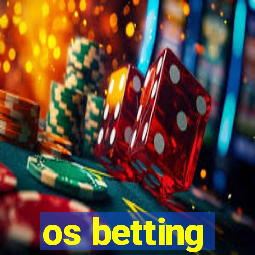 os betting