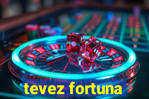 tevez fortuna