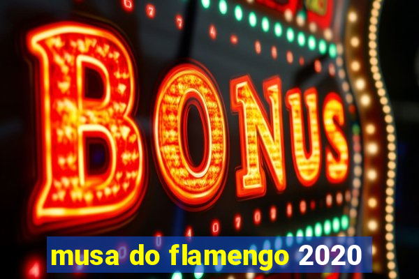 musa do flamengo 2020