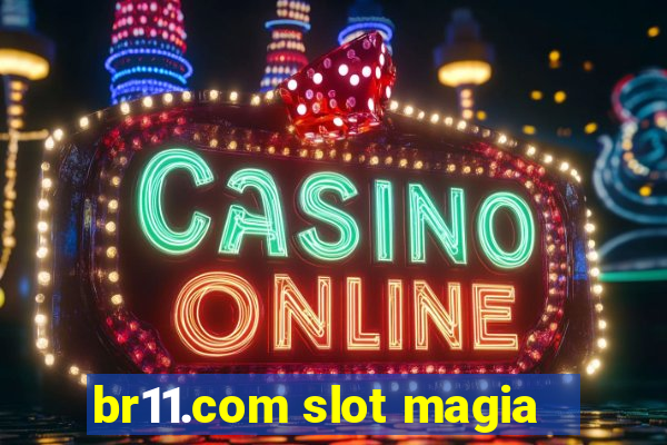 br11.com slot magia