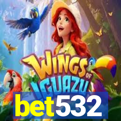 bet532