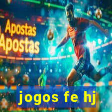 jogos fe hj