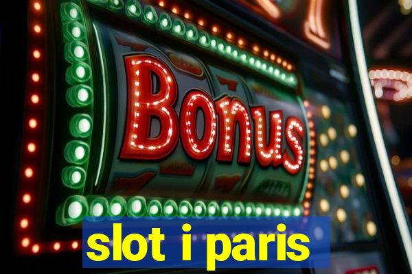 slot i paris