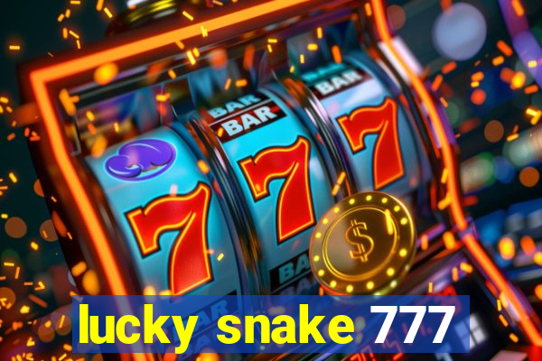 lucky snake 777