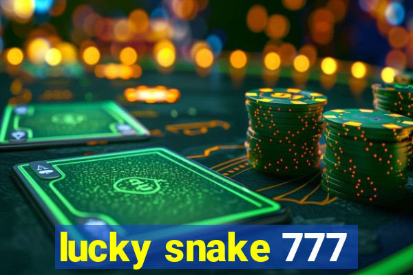 lucky snake 777