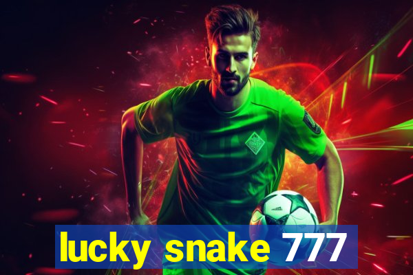 lucky snake 777