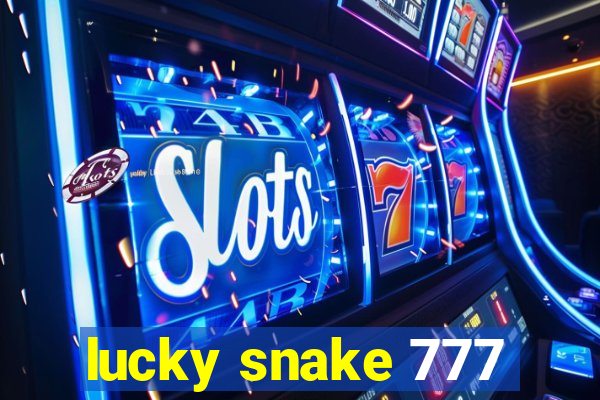 lucky snake 777