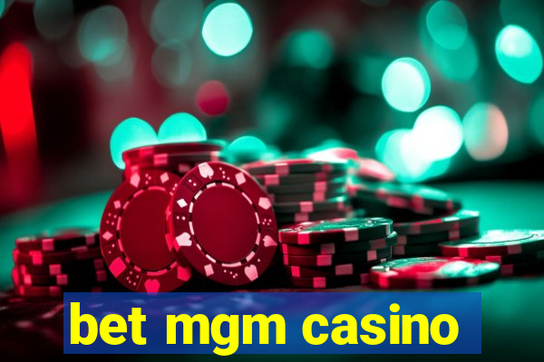 bet mgm casino