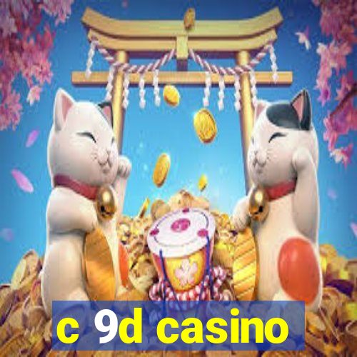 c 9d casino