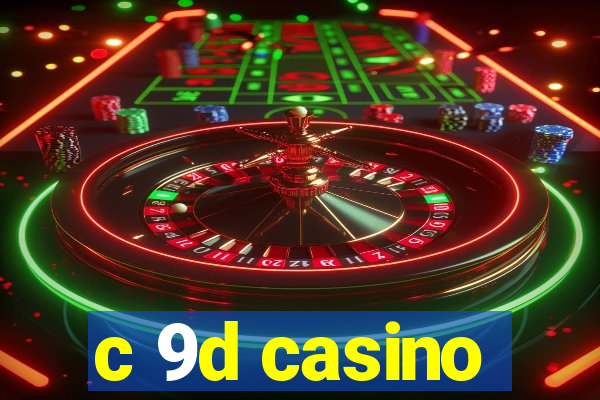 c 9d casino