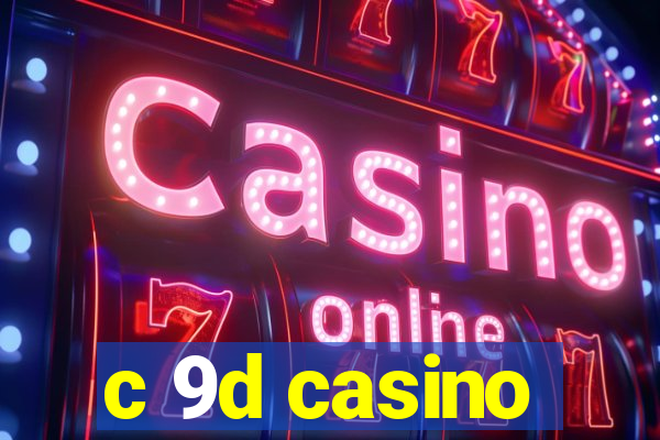 c 9d casino