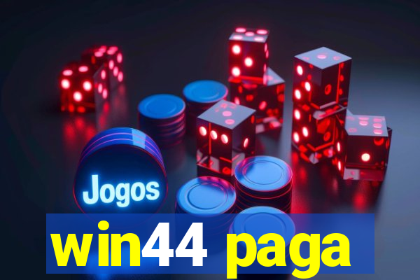 win44 paga