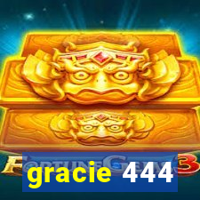 gracie 444