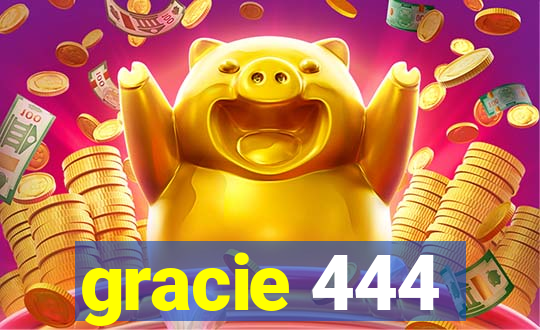 gracie 444