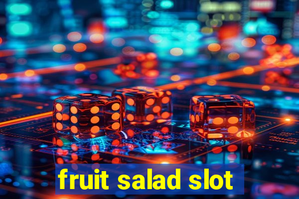 fruit salad slot