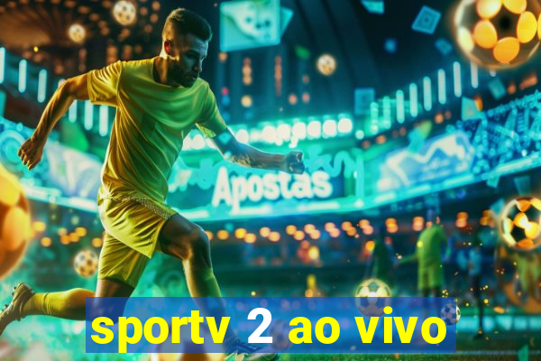 sportv 2 ao vivo