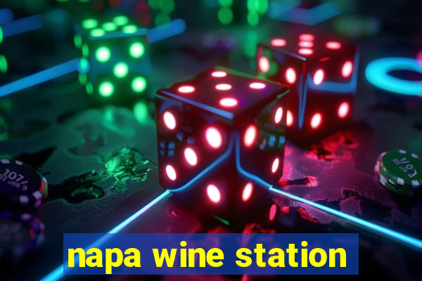 napa wine station