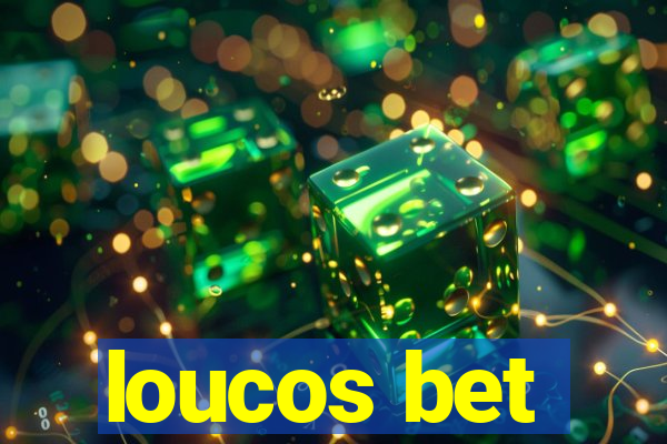 loucos bet