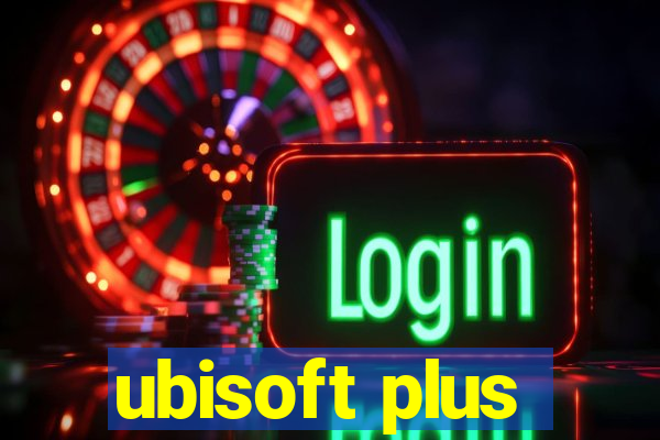 ubisoft plus