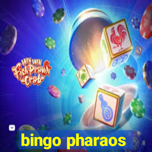 bingo pharaos