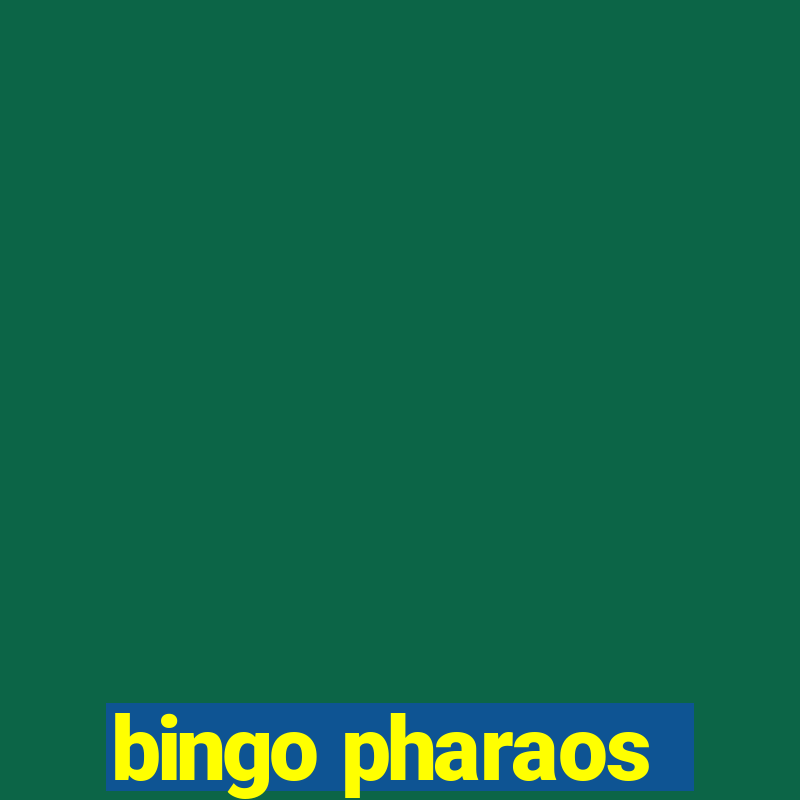 bingo pharaos