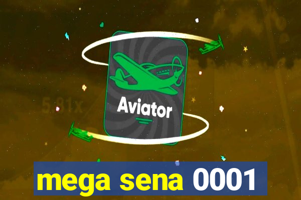 mega sena 0001