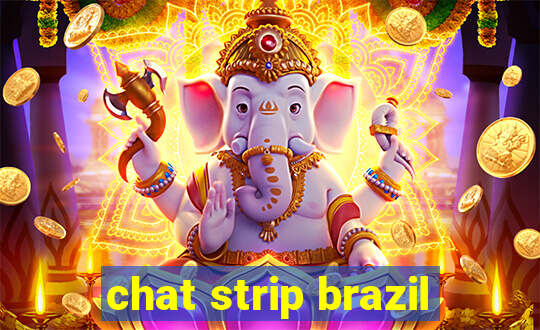 chat strip brazil