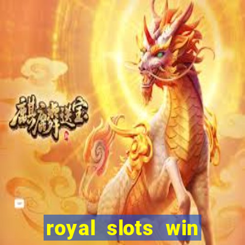 royal slots win real money