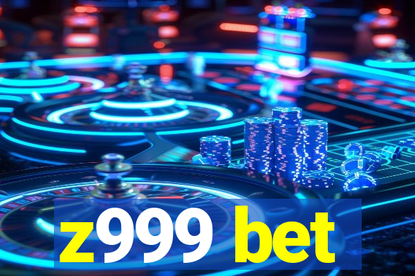 z999 bet