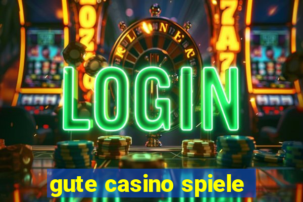 gute casino spiele