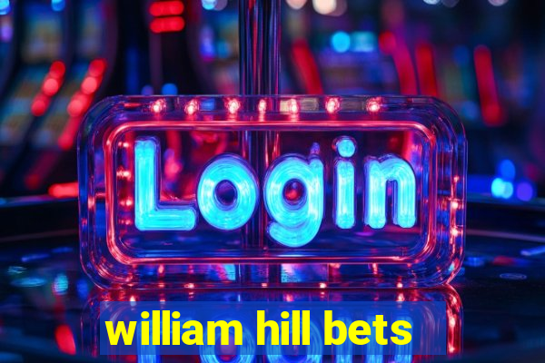 william hill bets