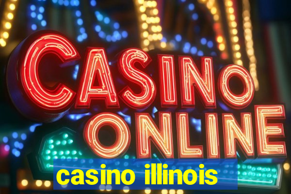 casino illinois