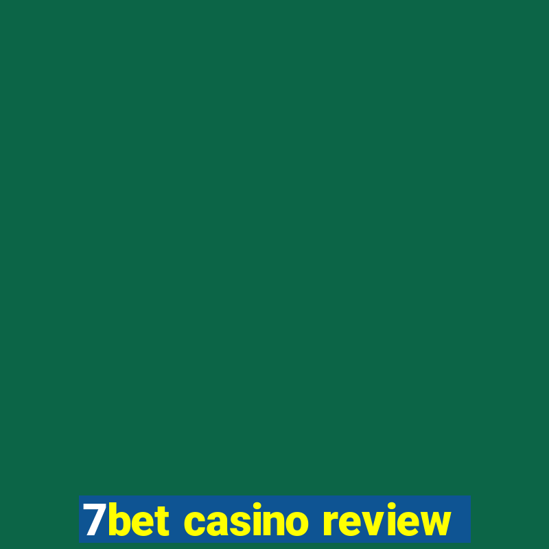 7bet casino review