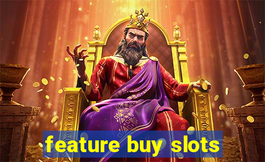 feature buy slots