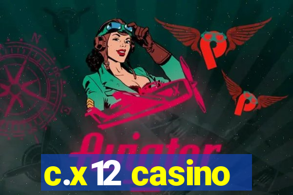 c.x12 casino