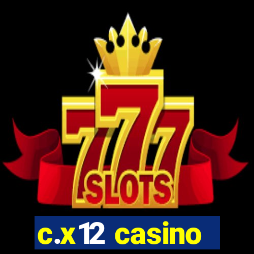 c.x12 casino