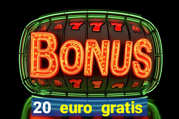 20 euro gratis online casino