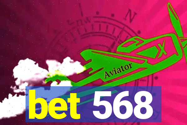 bet 568