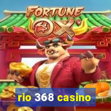 rio 368 casino