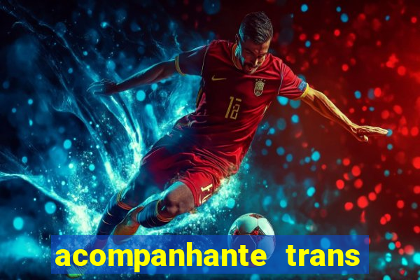 acompanhante trans de santos